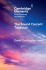 Image for The Sound Current Tradition: A Historical Overview