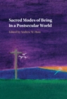 Image for Sacred Modes of Being in a Postsecular World