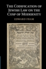 Image for The Codification of Jewish Law on the Cusp of Modernity