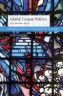Image for Global Corpse Politics: The Obscenity Taboo