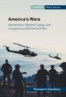 Image for America&#39;s Wars: Interventions, Regime Change, and Insurgencies After the Cold War