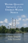 Image for Water Quality Impacts of the Energy-Water Nexus
