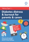 Image for Diabetes Distress and Burnout for Parents and Carers : What to do when caring for a young person with Type 1 diabetes is feeling challenging