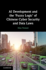 Image for AI development and the &#39;fuzzy logic&#39; of Chinese cyber security and data laws