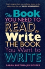 Image for The book you need to read to write the book you want to write  : a handbook for fiction writers
