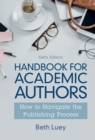 Image for Handbook for Academic Authors: How to Navigate the Publishing Process