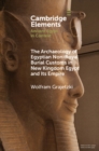 Image for The archaeology of Egyptian non-royal burial customs in New Kingdom Egypt and its empire