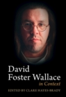 Image for David Foster Wallace in Context