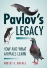 Image for Pavlov&#39;s Legacy: How and What Animals Learn