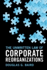 Image for Unwritten Law of Corporate Reorganizations