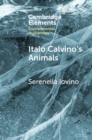 Image for Italo Calvino&#39;s Animals: Anthropocene Stories