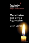 Image for Monotheism and Divine Aggression