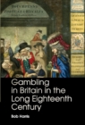 Image for Gambling in Britain in the Long Eighteenth Century