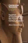 Image for Egyptian Archaeology and the Twenty-First Century Museum