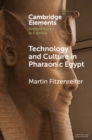 Image for Technology and culture in Pharaonic Egypt: actor network theory and the archaeology of things and people