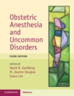 Image for Obstetric anesthesia and uncommon disorders.