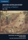 Image for Analysing Australian History: Creating a Nation (1834-2008)