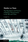 Image for Market or State: The Regulation and Practice of Bankers&#39; Remuneration in the UK and China