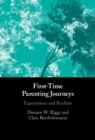 Image for First-time parenting journeys: expectations and realities