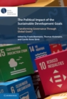 Image for Political Impact of the Sustainable Development Goals: Transforming Governance Through Global Goals?