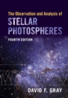 Image for The observation and analysis of stellar photospheres