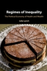 Image for Regimes of Inequality : The Political Economy of Health and Wealth