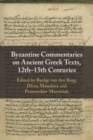 Image for Byzantine Commentaries on Ancient Greek Texts, 12th–15th Centuries