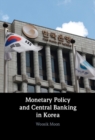 Image for Monetary Policy and Central Banking in Korea