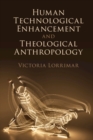 Image for Human Technological Enhancement and Theological Anthropology