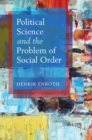 Image for Political Science and the Problem of Social Order