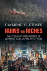 Image for Ruins to Riches: The Economic Resurgence of Germany and Japan After 1945