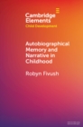 Image for Autobiographical Memory and Narrative in Childhood
