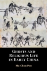 Image for Ghosts and Religious Life in Early China