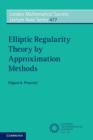 Image for Elliptic Regularity Theory by Approximation Methods