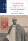 Image for Conflicts of colonialism  : the rule of law, French Soudan, and Faama Mademba Sáeye