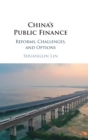 Image for China&#39;s public finance  : reforms, challenges, and options