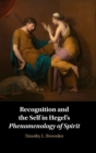 Image for Recognition and the self in Hegel&#39;s Phenomenology of spirit