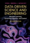 Image for Data-driven science and engineering  : machine learning, dynamical systems, and control