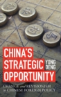 Image for China&#39;s strategic opportunity  : change and revisionism in Chinese foreign policy