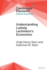 Image for Understanding Ludwig Lachmann&#39;s economics