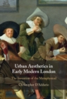 Image for Urban aesthetics in early modern London  : the invention of the metaphysical