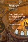 Image for The Church of St. Polyeuktos at Constantinople