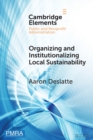 Image for Organizing and institutionalizing local sustainability  : a design approach