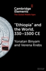 Image for &#39;Ethiopia&#39; and the world, 330-1500 CE