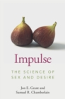 Image for Impulse  : the science of sex and desire