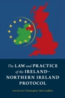 Image for The Law and Practice of the Ireland-Northern Ireland Protocol