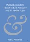 Image for Publication and the Papacy in Late Antiquity and the Middle Ages