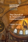 Image for The Church of St. Polyeuktos at Constantinople