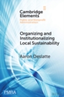Image for Organizing and Institutionalizing Local Sustainability: A Design Approach