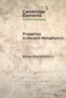 Image for Properties in Ancient Metaphysics
